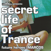 Marcos – Secret Life Of Trance - Future Heroes: Marcos.