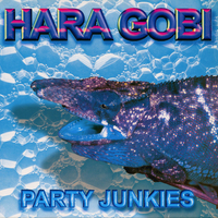 Hara Gobi – Party Junkies