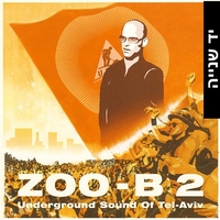 Zoo-B 2- Underground Sound Of Tel - Aviv