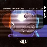Brain Bubbles – Visual Aspect