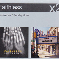 Faithless – Reverence / Sunday 8PM אוסף כפול