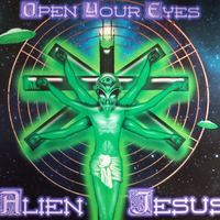 Alien Jesus – Open Your Eyes