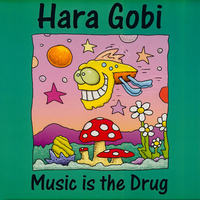 Hara Gobi – Music Is The Drug