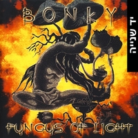 Fungus Of Light & Bonky – Fungus Of Light