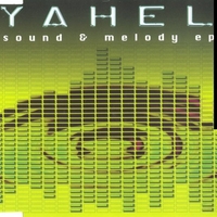 Yahel – Sound & Melody EP