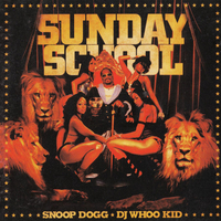 Snoop Dogg ⋆ DJ Whoo Kid – Sunday School