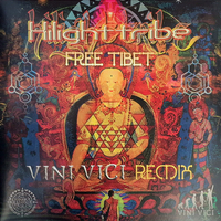 Hilight Tribe – Free Tibet - Vini Vici Remix