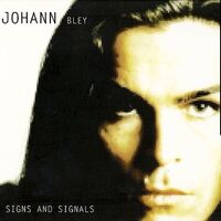 Johann Bley – Signs And Signals
