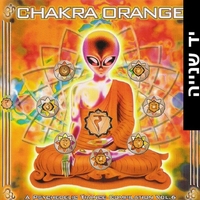 Chakra Orange - A Psychedelic Trance Compilation Vol. 6