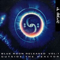 Various ‎– Blue Room Released Vol: 1 - Outside The Reactor