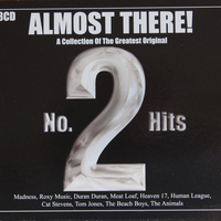 Almost There! - A Collection Of The Greatest Original No.2 Hits