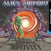 Various – Alien Airport Episode 1 (Para-normal Activity)