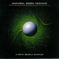 Various – Natural Born Techno (A Nova Zembla Sampler)