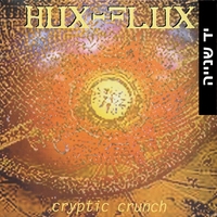 Hux Flux ‎– Cryptic Crunch