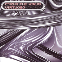 Cyrus The Virus – Virtuoso