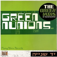 The Green Nuns Of The Revolution – Green Nunions EP