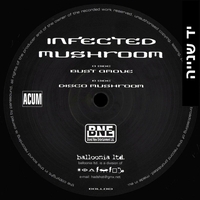 Infected Mushroom – Bust A Move / Disco Mushroom