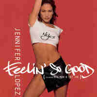 Jennifer Lopez Featuring Big Pun & Fat Joe – Feelin' So Good