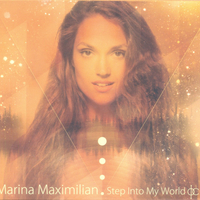 Marina Maximilian – Step Into My World מארינה מקסימיליאן