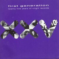 First Generation - Virgin XXV Years