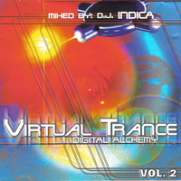 D.J. Indica– Virtual Trance Vol. 2 - Digital Alchemy