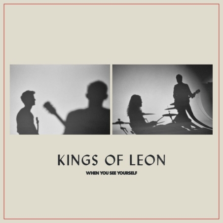 Kings of Leon - When you see yourself