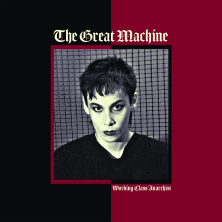 The Great Machine - Working Class Anarchist
