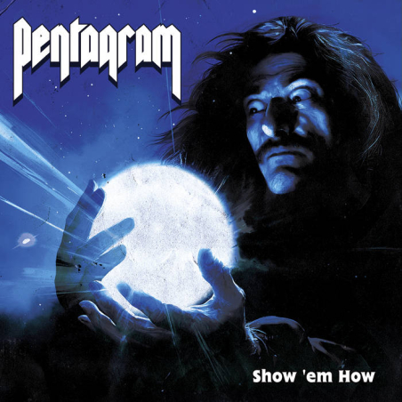 Pentagram - Show 'Em How (דיסק)