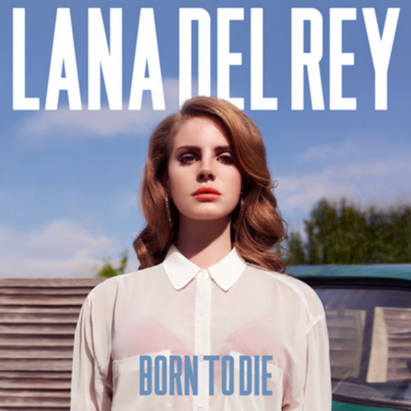 Lana Del Ray - Born to Die