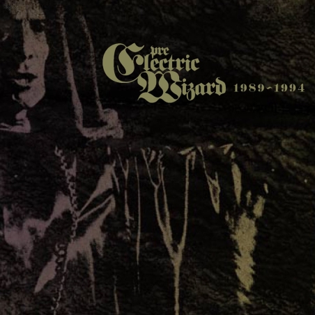 Electric Wizard -Pre Electric Wizard 1989-1994(דיסק)