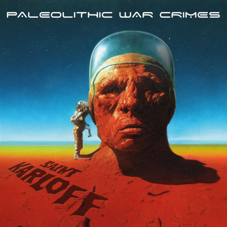 Saint Karloff - Paleolithinc War Crimes