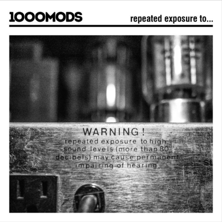 ...1000Mods -  Repeated Exposure To