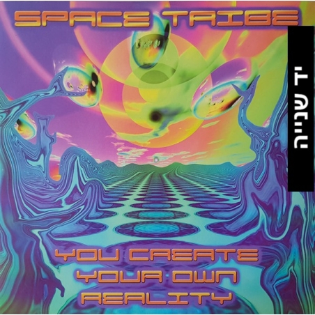 Space Tribe – You Create Your Own Reality