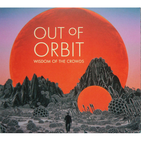 Out Of Orbit – Wisdom Of The Crowds CD