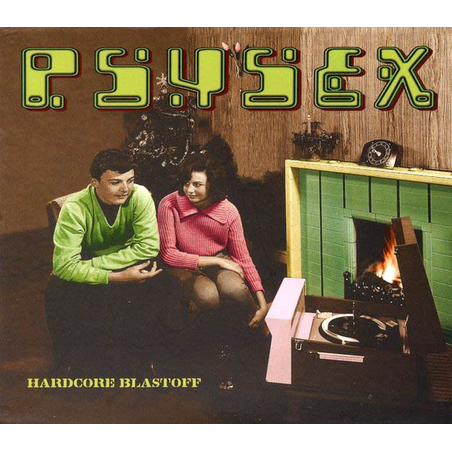 Psysex – Hardcore Blastoff