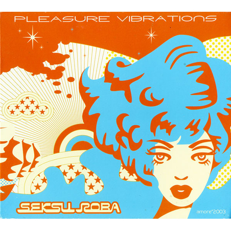 Seksu Roba – Pleasure Vibrations