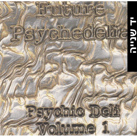Future Psychedelia- Psychic Deli - Volume 1