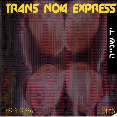 Har-El Prussky & Edi Mis – Trans Nova Express