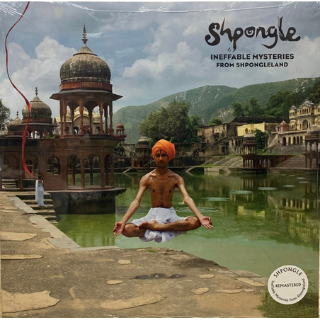 Shpongle – Ineffable Mysteries From Shpongleland