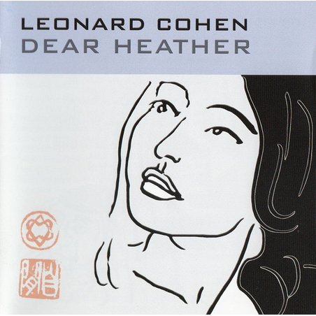 Leonard Cohen – Dear Heather