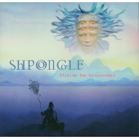 Shpongle – Tales Of The Inexpressible