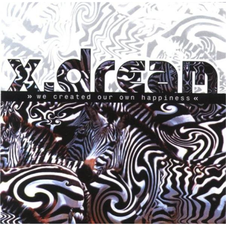 X.Dream – We Created Our Own Happiness