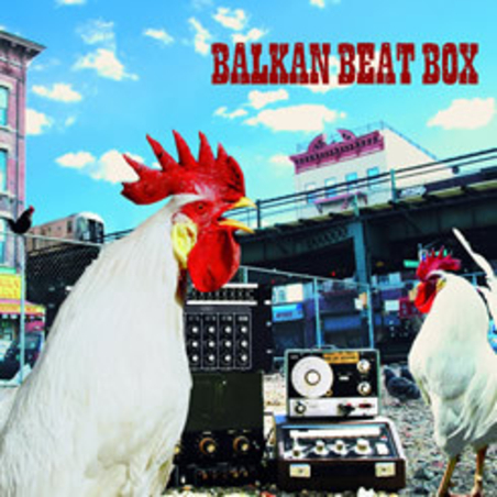Balkan Beat Box – Balkan Beat Box