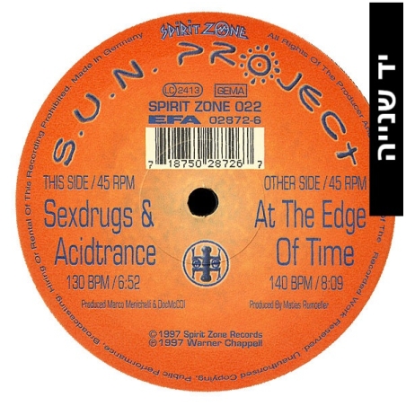 S.U.N. Project – Sexdrugs & Acidtrance / At The Edge Of Time