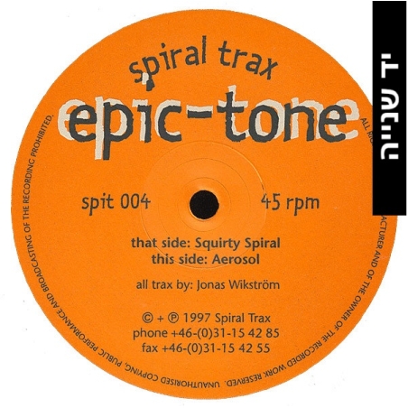 Epic-Tone – Squirty Spiral / Aerosol
