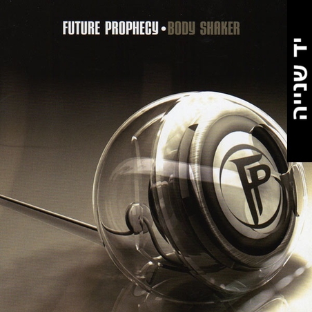 Future Prophecy – Body Shaker