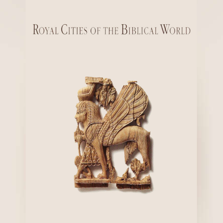 Royal Cities of the Biblical World