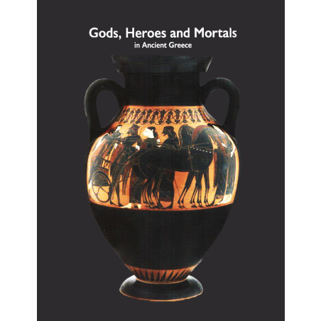Gods, Heroes and Mortals in Ancient Greece