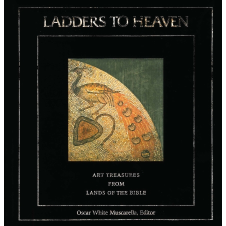 Ladders to Heaven - Art Treasures from Land of the Bible
