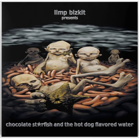 Limp Bizkit - Chocolate starfish and and the hot dog flavored water